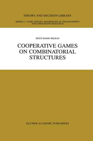 Cooperative Games on Combinatorial Structures de Jesús Mario Bilbao