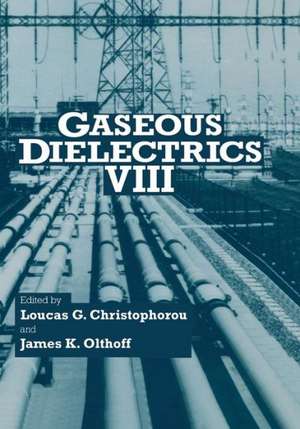 Gaseous Dielectrics VIII de Loucas G. Christophorou