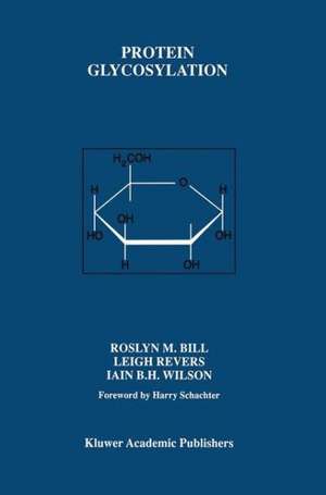 Protein Glycosylation de Roslyn M. Bill