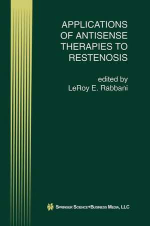 Applications of Antisense Therapies to Restenosis de LeRoy E. Rabbani