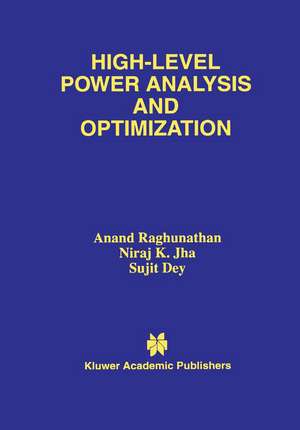 High-Level Power Analysis and Optimization de Anand Raghunathan