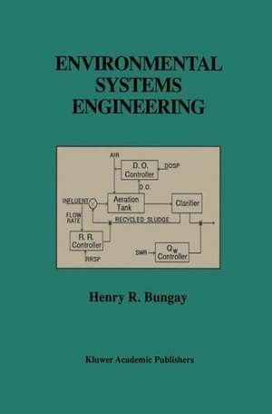 Environmental Systems Engineering de Henry R. Bungay