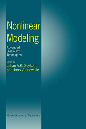 Nonlinear Modeling: Advanced Black-Box Techniques de Johan A.K. Suykens