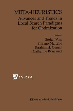 Meta-Heuristics: Advances and Trends in Local Search Paradigms for Optimization de Stefan Voß