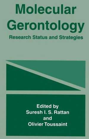 Molecular Gerontology: Research Status and Strategies de S.I. Rattan