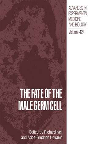 The Fate of the Male Germ Cell de Richard Ivell