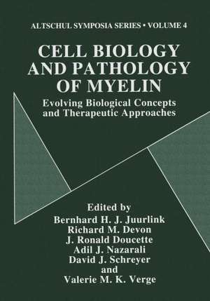 Cell Biology and Pathology of Myelin: Evolving Biological Concepts and Therapeutic Approaches de Bernhard H.J. Juurlink