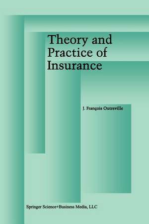 Theory and Practice of Insurance de J. François Outreville