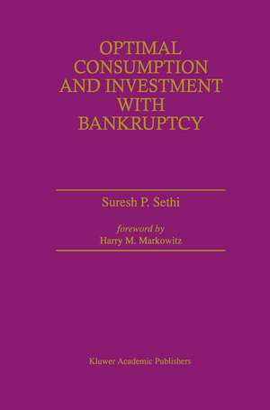 Optimal Consumption and Investment with Bankruptcy de Suresh P. Sethi