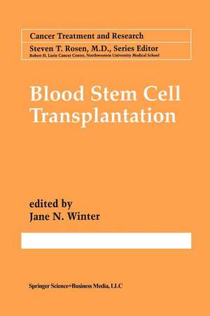 Blood Stem Cell Transplantation de Jane N. Winter