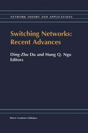 Switching Networks: Recent Advances de Ding-Zhu Du