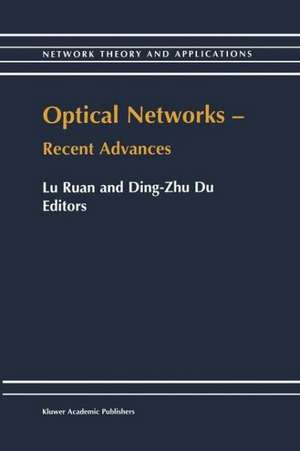 Optical Networks — Recent Advances: Recent Advances de Lu Ruan