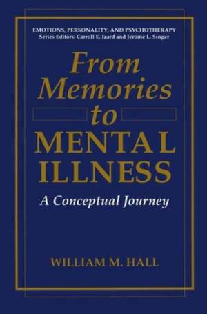 From Memories to Mental Illness: A Conceptual Journey de William M. Hall