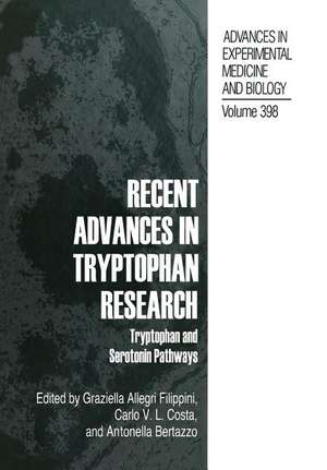 Recent Advances in Tryptophan Research: Tryptophan and Serotonin Pathways de Graziella Allegri