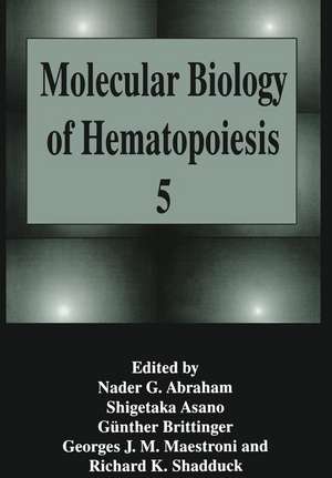 Molecular Biology of Hematopoiesis 5 de Nader G. Abraham