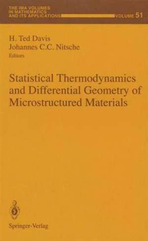 Statistical Thermodynamics and Differential Geometry of Microstructured Materials de H. Ted Davis