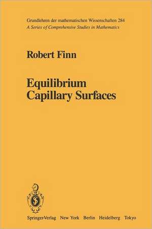 Equilibrium Capillary Surfaces de Robert Finn