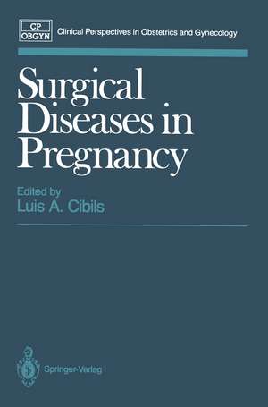 Surgical Diseases in Pregnancy de Luis A. Cibils