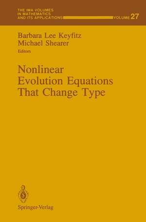 Nonlinear Evolution Equations That Change Type de Barbara L. Keyfitz