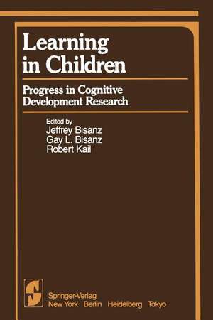 Learning in Children: Progress in Cognitive Development Research de J. Bisanz