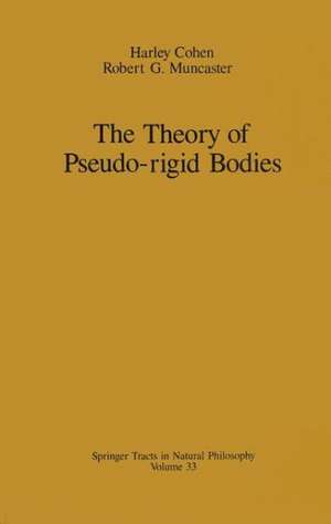 The Theory of Pseudo-rigid Bodies de Harley Cohen