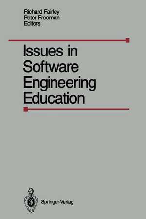 Issues in Software Engineering Education: Proceedings of the 1987 SEI Conference on Software Engineering Education, Held in Monroeville, Paris, April 30- May 1, 1987 de Richard Fairley