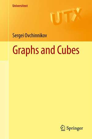 Graphs and Cubes de Sergei Ovchinnikov