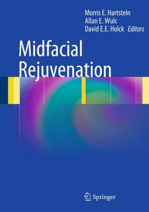 Midfacial Rejuvenation de Morris E. Hartstein