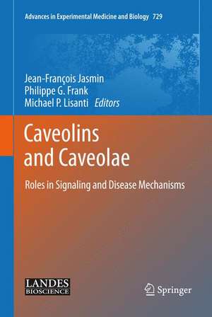 Caveolins and Caveolae: Roles in Signaling and Disease Mechanisms de Jean-François Jasmin