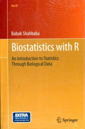 Biostatistics with R: An Introduction to Statistics Through Biological Data de Babak Shahbaba