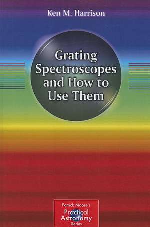 Grating Spectroscopes and How to Use Them de Ken M. Harrison