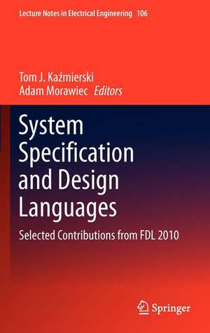 System Specification and Design Languages: Selected Contributions from FDL 2010 de Tom J. Kaźmierski