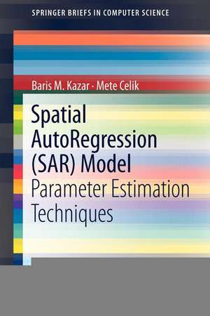 Spatial AutoRegression (SAR) Model: Parameter Estimation Techniques de Baris M. Kazar