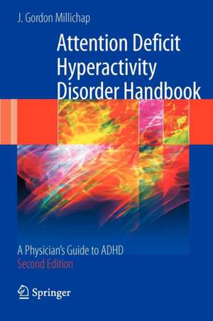 Attention Deficit Hyperactivity Disorder Handbook: A Physician's Guide to ADHD de J. Gordon Millichap