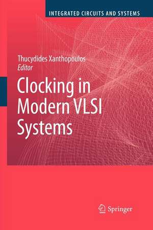 Clocking in Modern VLSI Systems de Thucydides Xanthopoulos