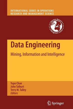 Data Engineering: Mining, Information and Intelligence de Yupo Chan