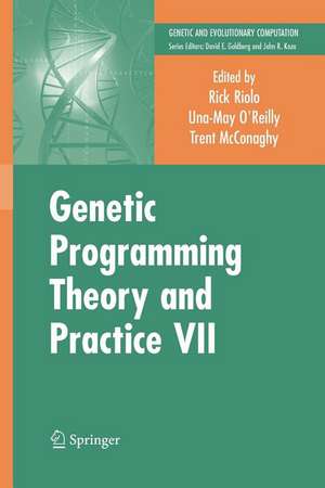 Genetic Programming Theory and Practice VII de Rick Riolo