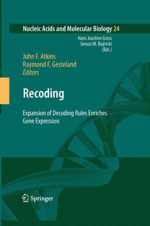 Recoding: Expansion of Decoding Rules Enriches Gene Expression de John F. Atkins