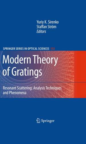 Modern Theory of Gratings: Resonant Scattering: Analysis Techniques and Phenomena de Yuriy K. Sirenko