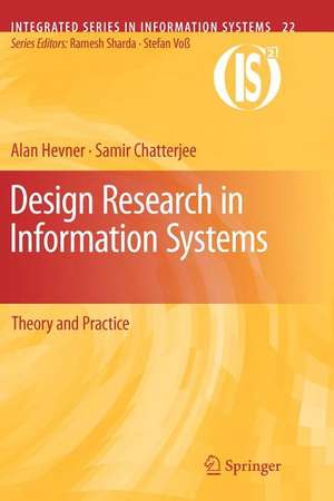 Design Research in Information Systems: Theory and Practice de Alan Hevner