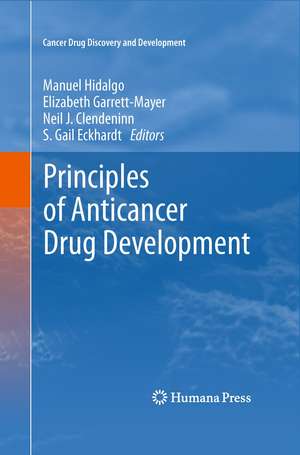 Principles of Anticancer Drug Development de Manuel Hidalgo