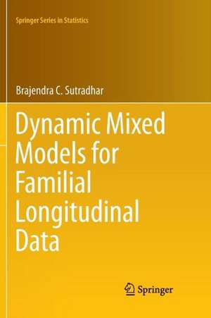 Dynamic Mixed Models for Familial Longitudinal Data de Brajendra C. Sutradhar