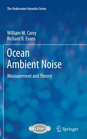 Ocean Ambient Noise: Measurement and Theory de William M. Carey