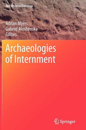 Archaeologies of Internment de Adrian Myers