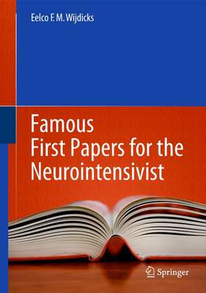 Famous First Papers for the Neurointensivist de Eelco F.M. Wijdicks