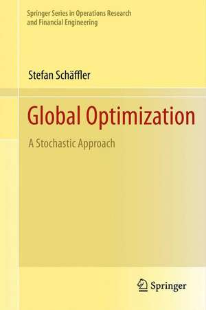 Global Optimization: A Stochastic Approach de Stefan Schäffler