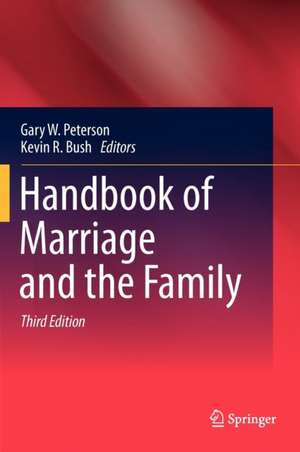 Handbook of Marriage and the Family de Gary W. Peterson