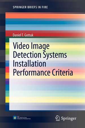 Video Image Detection Systems Installation Performance Criteria de Daniel T. Gottuk