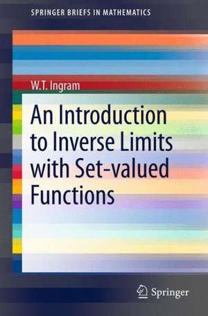 An Introduction to Inverse Limits with Set-valued Functions de W. T. Ingram