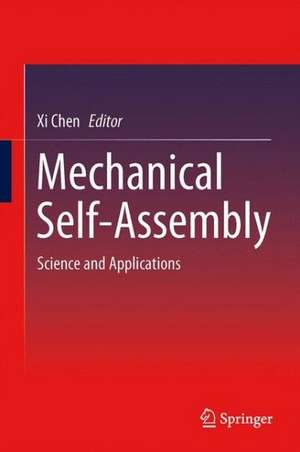 Mechanical Self-Assembly: Science and Applications de Xi Chen